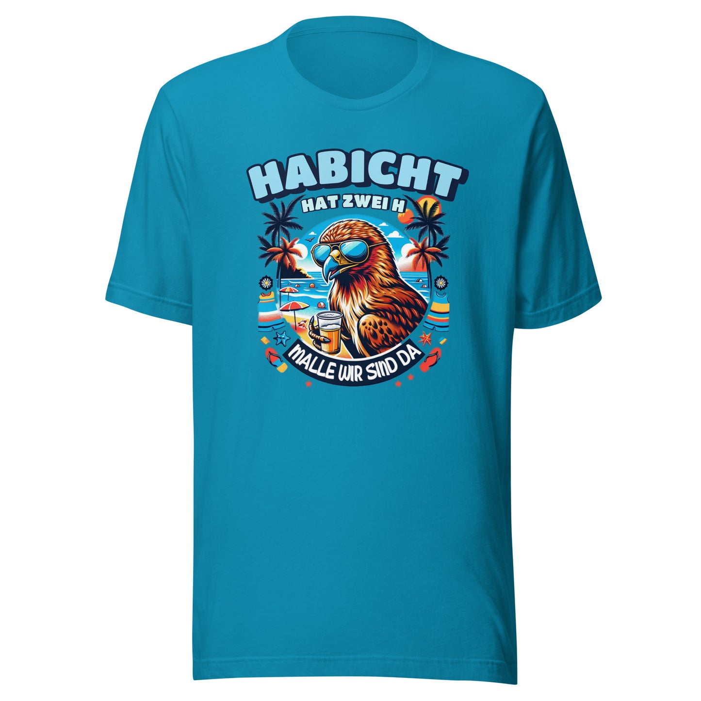 DER HABICHT HAT ZWEI H - MALLE - T-Shirt