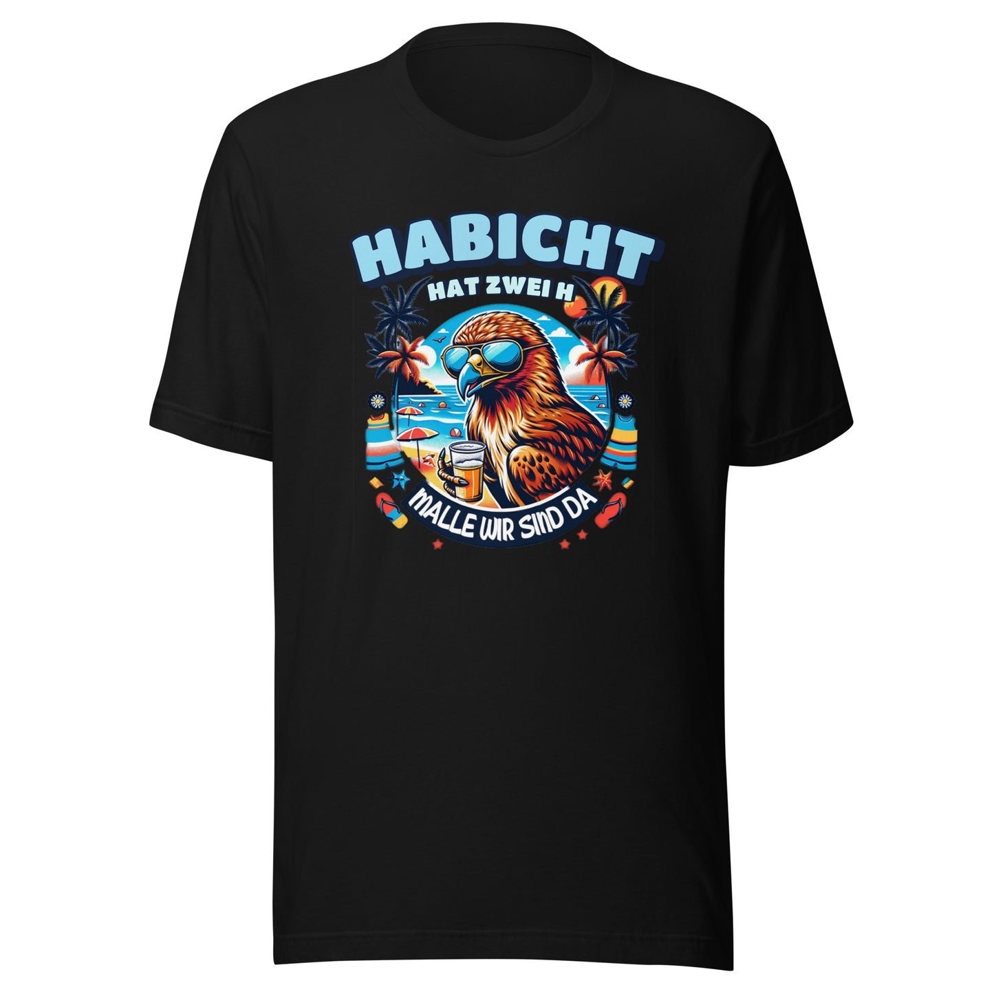 DER HABICHT HAT ZWEI H - MALLE - T-Shirt