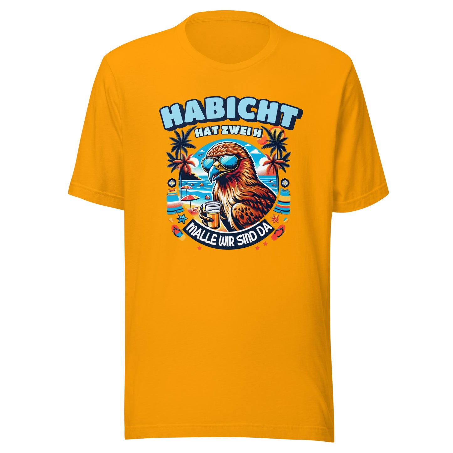 DER HABICHT HAT ZWEI H - MALLE - T-Shirt