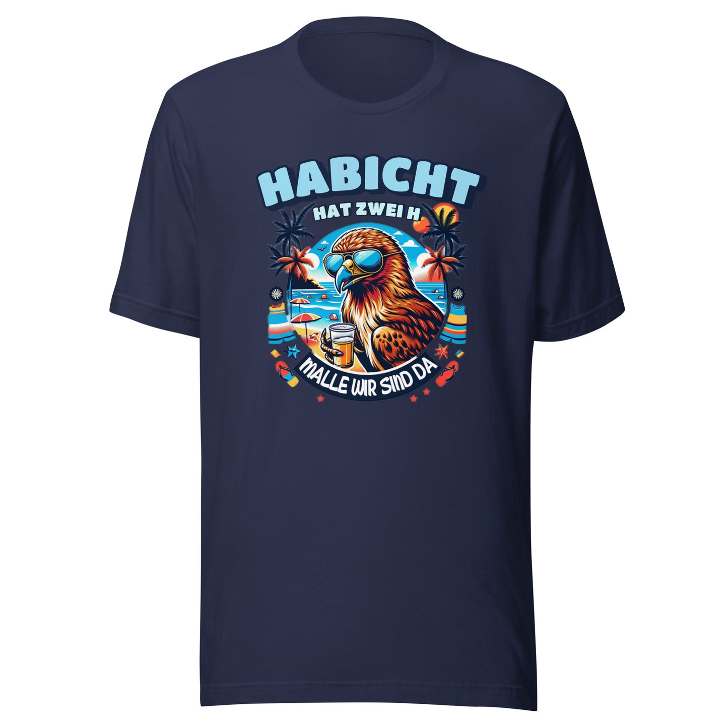 DER HABICHT HAT ZWEI H - MALLE - T-Shirt